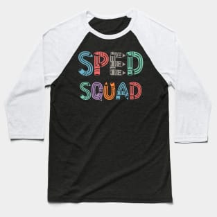 Sped Squad - sped teachers Baseball T-Shirt